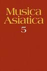 Musica Asiatica: Volume 5 By Richard Widdess (Editor) Cover Image