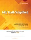 GRE Math Simplified with Video Solutions: Written and Explained by a Veteran Tutor Who Knows What it Takes for Students to Get It By Julia Andrews Cover Image
