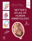 Netter's Atlas of Human Embryology (Netter Basic Science) By Larry R. Cochard, Angelique N. Dueñas Cover Image