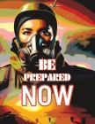Be Prepared Now By Wilfredo Díaz Negrón Cover Image