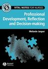Vital Notes for Nurses: Professional Development, Reflection and Decision-making Cover Image
