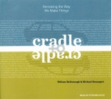 Cradle to Cradle: Remaking the Way We Make Things Cover Image