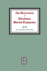 The Huguenots of Colonial South Carolina By Authur Henry Hirsch Cover Image