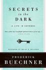 Secrets in the Dark: A Life in Sermons By Frederick Buechner Cover Image