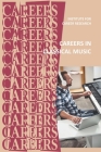 Careers in Classical Music: Performer, Conductor, Composer By Institute for Career Research Cover Image