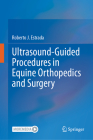 Ultrasound-Guided Procedures in Equine Orthopedics and Surgery Cover Image