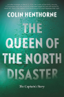 The Queen of the North Disaster: The Captain's Story By Colin Henthorne Cover Image