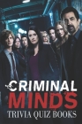 Criminal Minds Trivia Quiz Books By Victoria Love Cover Image