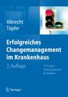 Handbuch Changemanagement Im Krankenhaus: 20-Punkte Sofortprogramm Für Kliniken (Erfolgskonzepte Praxis- & Krankenhaus-Management) Cover Image