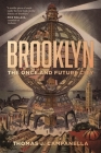 Brooklyn: The Once and Future City By Thomas J. Campanella Cover Image