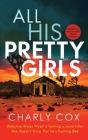 All His Pretty Girls (Detective Alyssa Wyatt) By Charly Cox Cover Image