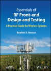Essentials of RF Front-End Design and Testing: A Practical Guide for Wireless Systems Cover Image