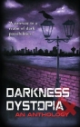 Darkness and Dystopia: An Anthology By Richard Mayers (Editor), The Priory School (Other) Cover Image