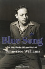 Blue Song: St. Louis in the Life and Work of Tennessee Williams By Henry I. Schvey Cover Image