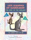 Life Lessons in Leadership: The Way of the Wallaby: For Leaders Ages 8 to 88 By Lisa Breshears, Michael Barrett, Ann McMullan Cover Image