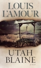 Utah Blaine: A Novel By Louis L'Amour Cover Image