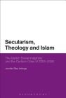 Secularism, Theology and Islam By Jennifer Elisa Veninga Cover Image