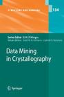 Data Mining in Crystallography (Structure and Bonding #134) By D. W. M. Hofmann (Editor), Liudmila N. Kuleshova (Editor) Cover Image