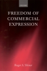 Freedom of Commercial Expression (Law) By Roger A. Shiner Cover Image