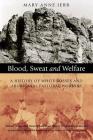 Blood, Sweat and Welfare: A History of White Bosses and Aboriginal Pastoral Workers Cover Image