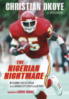 The Nigerian Nightmare: My Power, My Pain By Christian Okoye, Greg Hanlon Cover Image