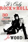 It's Only Rock 'n' Roll: Thirty Years Married to a Rolling Stone By Jo Wood Cover Image