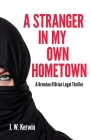 A Stranger In My Own Hometown: A Brendan O'Brian Legal Thriller By J. W. Kerwin Cover Image