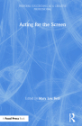 Acting for the Screen (Perform) Cover Image