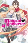 Magical Explorer, Vol. 1 (light novel): Reborn as a Side Character in a Fantasy Dating Sim (Magical Explorer (light novel) #1) By Iris, Noboru Kannatuki (By (artist)) Cover Image