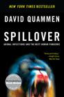 Spillover: Animal Infections and the Next Human Pandemic Cover Image