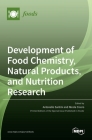 Development of Food Chemistry, Natural Products, and Nutrition Research Cover Image