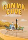 Comma Cove By Linda Lee Ward, Patrick Siwik (Illustrator) Cover Image
