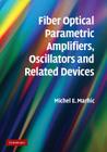 Fiber Optical Parametric Amplifiers, Oscillators and Related Devices Cover Image