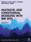 Multilevel and Longitudinal Modeling with IBM SPSS (Quantitative Methodology) Cover Image