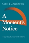 A Moment's Notice: Time Politics Across Culture Cover Image