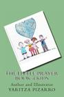 The Little Prayer Book 4 Kids By Yaritza Pizarro Cover Image