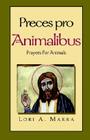 Preces Pro Animalibus: Prayers for Animals Cover Image