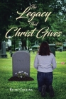 The Legacy that Christ Gives Cover Image