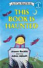 This Book Is Haunted (I Can Read Level 1) By Joanne Rocklin, JoAnn Adinolfi (Illustrator) Cover Image