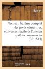 Nouveau Barême Complet Des Poids Et Mesures: Avec Conversion Facile de l'Ancien Système Au Nouveau (Sciences) Cover Image