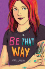 Be That Way By Hope Larson Cover Image