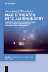 Magie-Theater Im 17. Jahrhundert: Frühneuzeitliche Illusionierungs- Und Inszenierungsstrategien in Spanien Und Frankreich (Mimesis #117) By Anna Isabell Wörsdörfer Cover Image