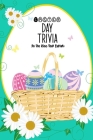 Easter Day Trivia: Do You Know Your Easter?: Interesting Things You Never Knew About Easter By Lonnie Stanberry Cover Image