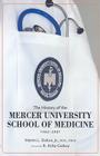 The History of the Mercer University School of Medicine: 1965-2007 Cover Image