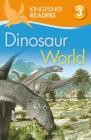 Kingfisher Readers L3: Dinosaur World By Claire Llewellyn Cover Image