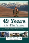 49 Years in the 49th State: A wildlife biologist reflects on nearly 50 years of adventure and exploration in Alaska Cover Image