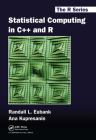 Statistical Computing in C++ and R (Chapman & Hall/CRC the R) By Randall L. Eubank, Ana Kupresanin Cover Image