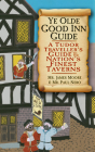 Ye Olde Good Inn Guide: A Tudor Traveller's Guide to the Nation's Finest Taverns Cover Image