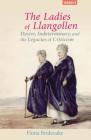 The Ladies of Llangollen: Desire, Indeterminacy, and the Legacies of Criticism (Transits: Literature) By Fiona Brideoake Cover Image