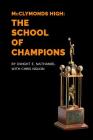 McClymonds High: The School Of Champions By Chris Nguon, Dwight E. Nathaniel Cover Image